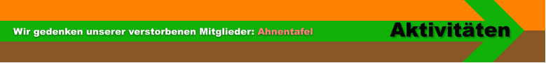 Aktivitäten Wir gedenken unserer verstorbenen Mitglieder: Ahnentafel